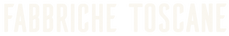 Fabbriche Toscane – Home